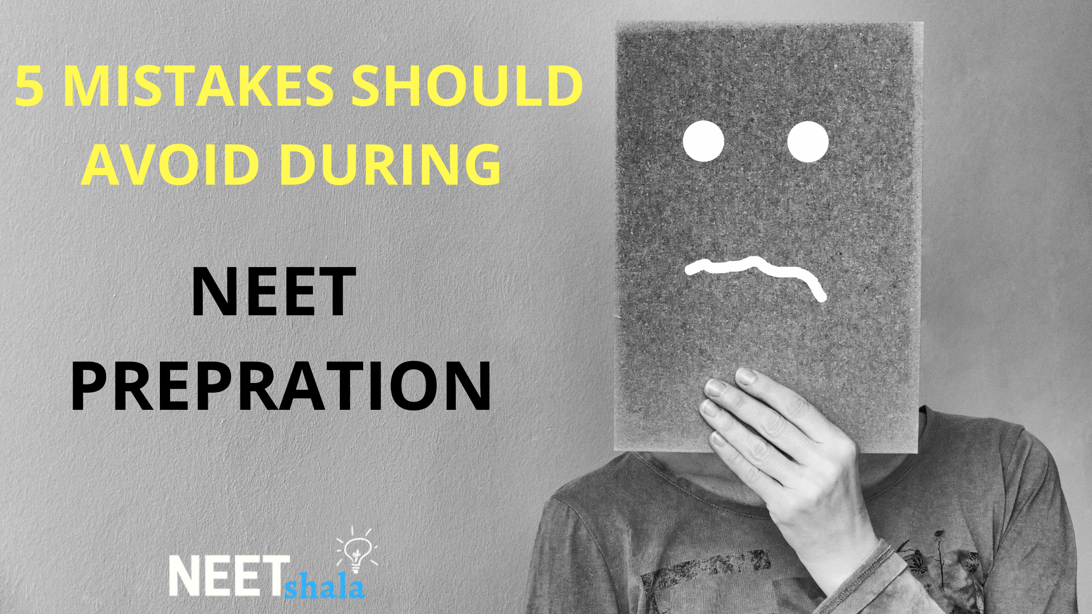 5 MISTAKES NEET ASPIRANT SHOULD AVOID DURING NEET PREPARATION
